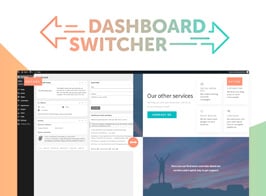 Dashboard Switcher – Customize your Clients WordPress Dashboard