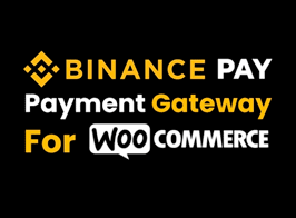 Binance Pay Payment Gateway for WooCommerce