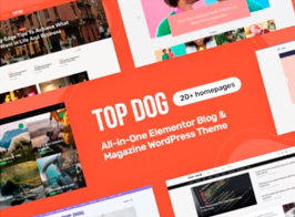 Top Dog – All-in-One Elementor Blog & Magazine WordPress Theme