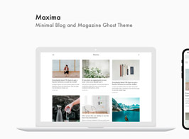 Maxima – Minimal Blog And Magazine Ghost Theme