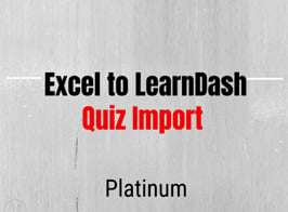 LearnDash Excel to LearnDash Platinum