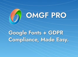 OMGF PRO – GDPR/DSVGO Compliant, Faster Google Fonts
