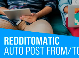 Redditomatic Automatic Post Generator and Reddit Auto Poster Plugin for WordPress